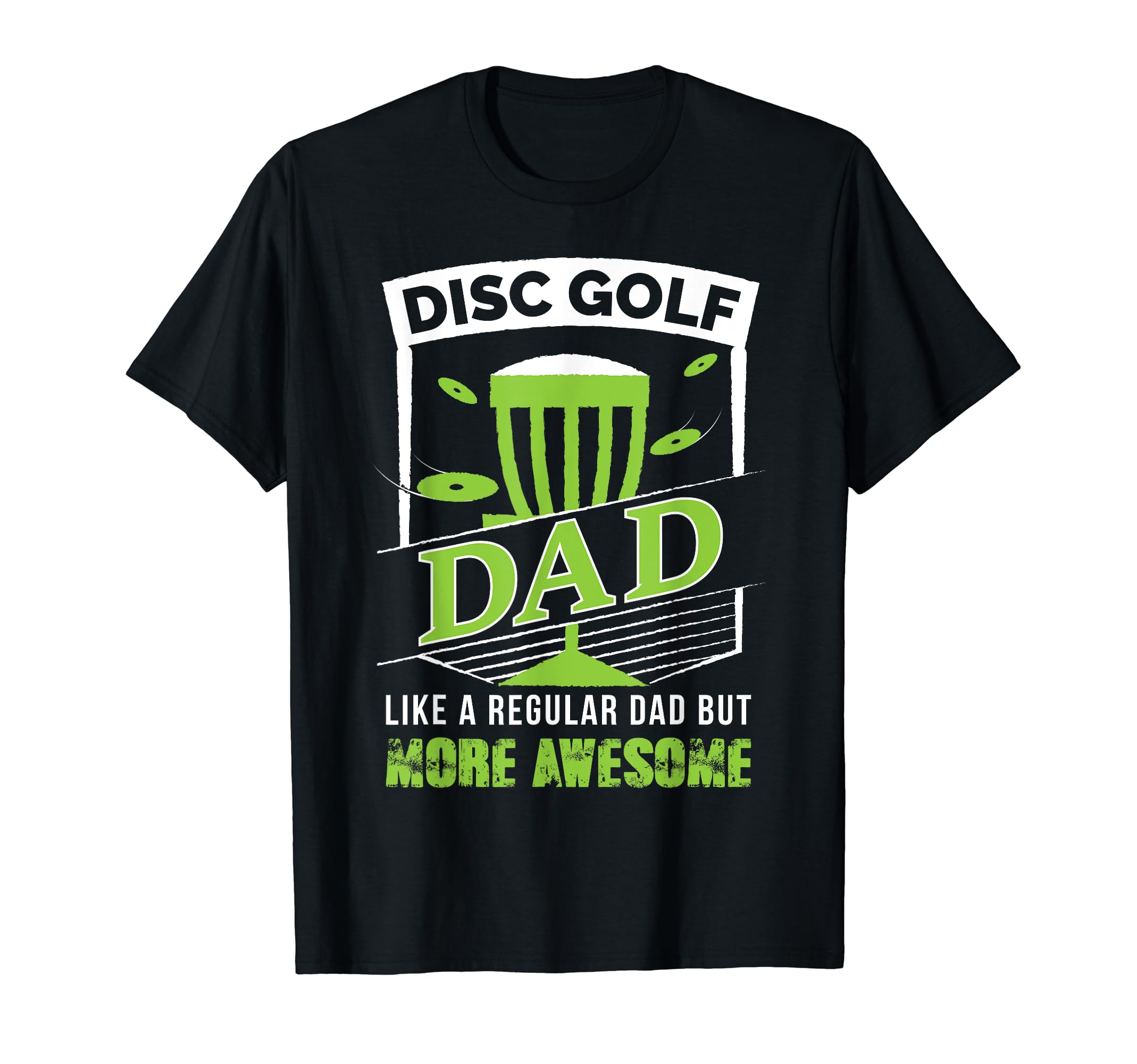 Disc Golf Dad Frisbee Golfer Gift T-Shirt - Custom Art Print Unisex - T-Shirt, Sweatshirt, Hoodie