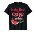 Brother One Melon Birthday Watermelon T-Shirt - Novelty Apparel Men Women - T-Shirt, Sweatshirt, Hoodie