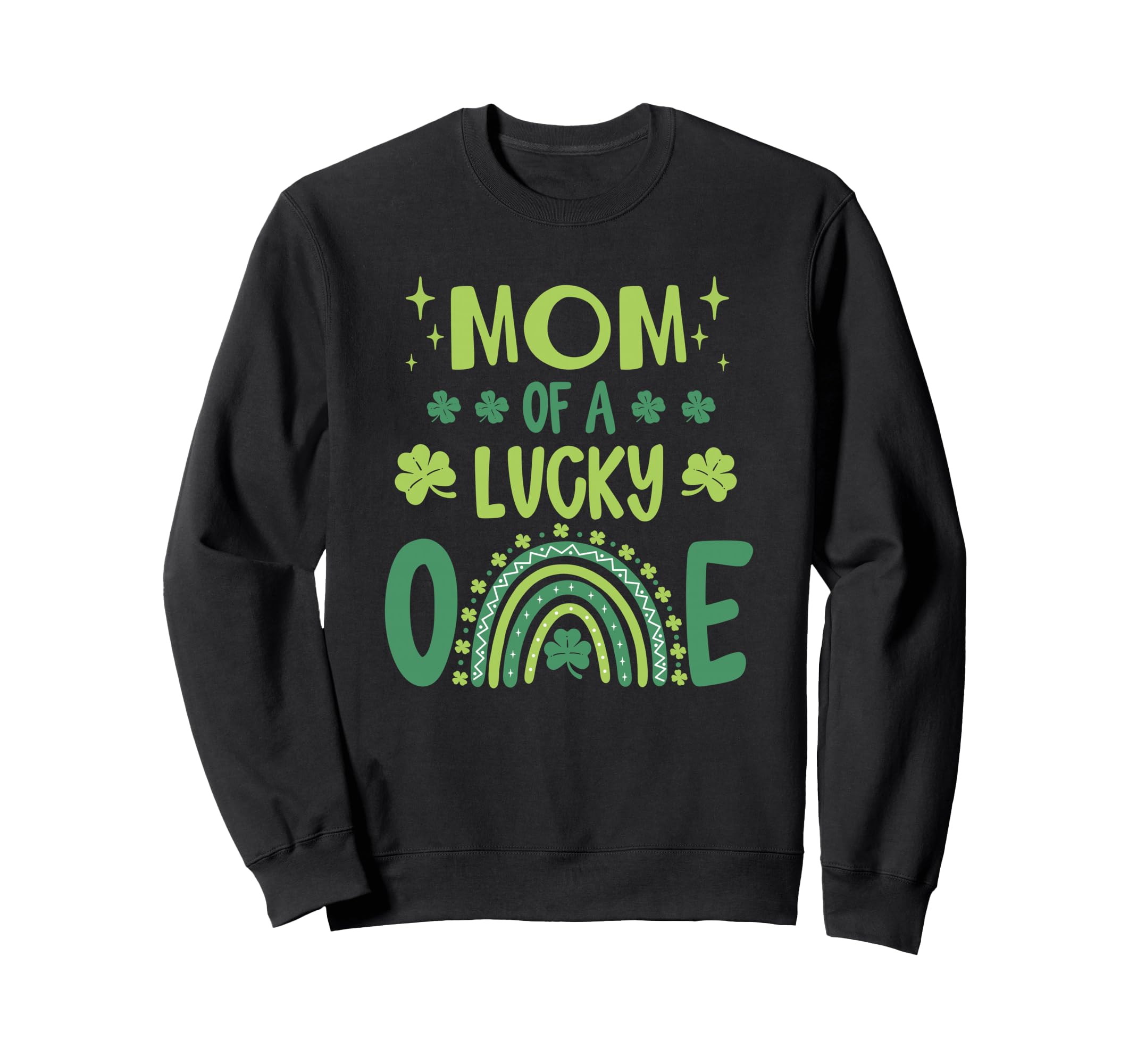 Mom Lucky One First Birthday St Sweatshirt - Fun Novelty Design Men Women - T-Shirt, Sweatshirt, Hoodie
