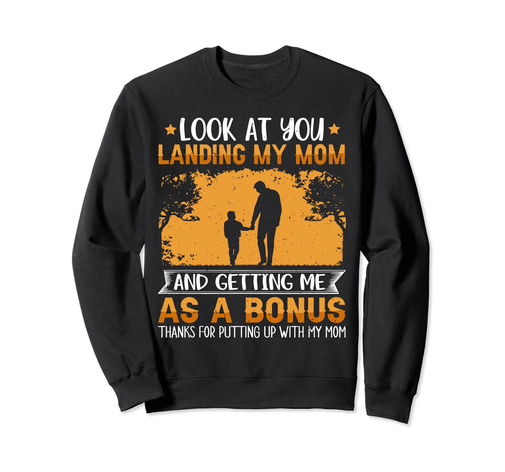 You Landing My Mom And Getting Sweatshirt - Casual Everyday Wear Men Women - T-Shirt, Sweatshirt, Hoodie