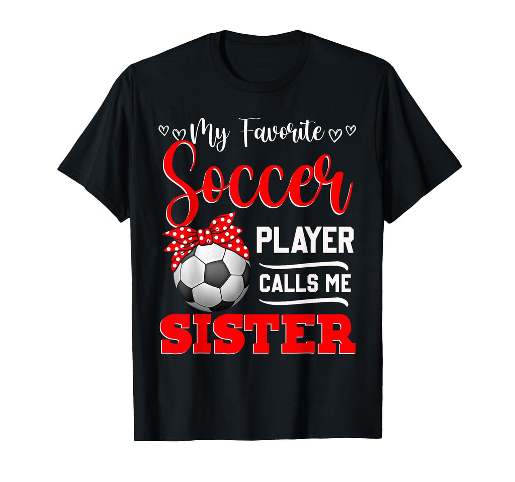 My Favorite Soccer Player Calls Me T-Shirt - Aesthetic Graphic Men Women - T-Shirt, Sweatshirt, Hoodie
