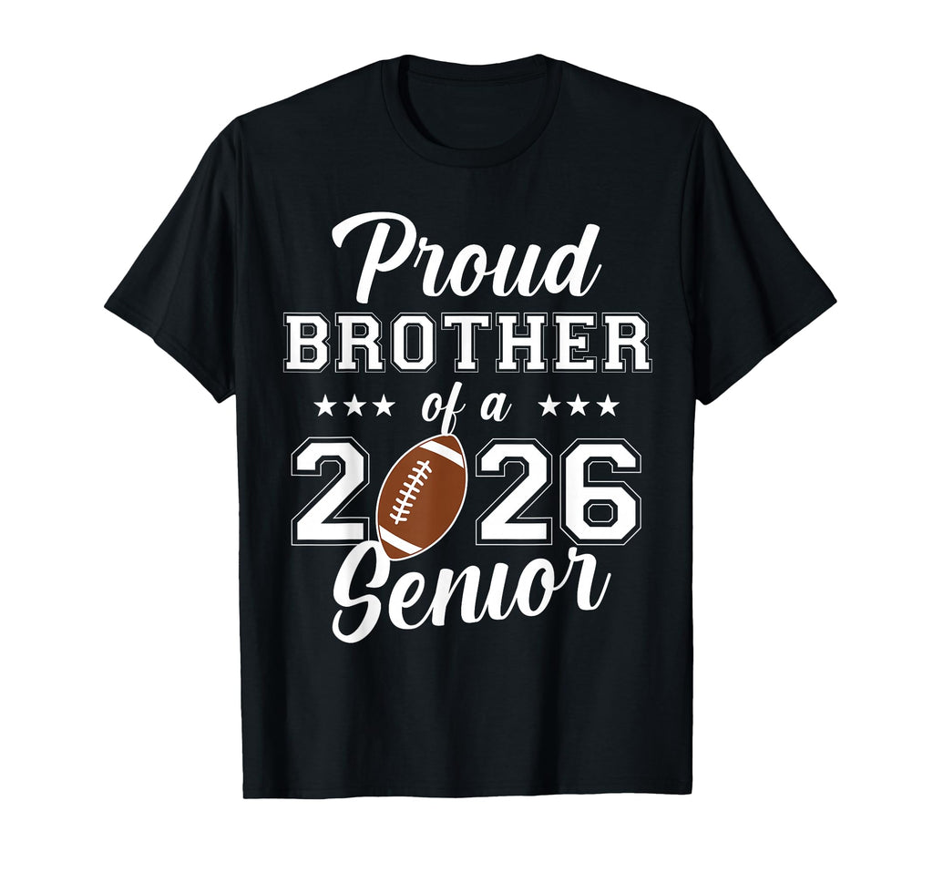 Senior Football Brother Class 2026 T-Shirt - Unique Graphic Unisex - T-Shirt, Sweatshirt, Hoodie