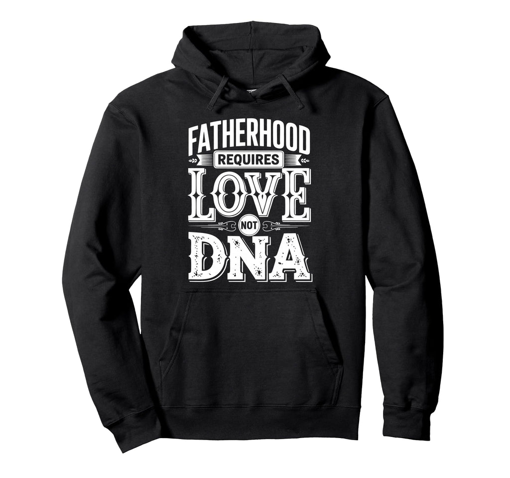 Fatherhood Bonus Dad Step Parent Hoodie - Casual Everyday Wear Men Women - T-Shirt, Sweatshirt, Hoodie