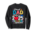 Proud Dad 2025 Preschool Sweatshirt - Aesthetic Graphic Men Women - T-Shirt, Sweatshirt, Hoodie