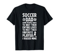 Soccer Dad Proud Dad Soccer Player T-Shirt - Streetwear Style for Adults - T-Shirt, Sweatshirt, Hoodie