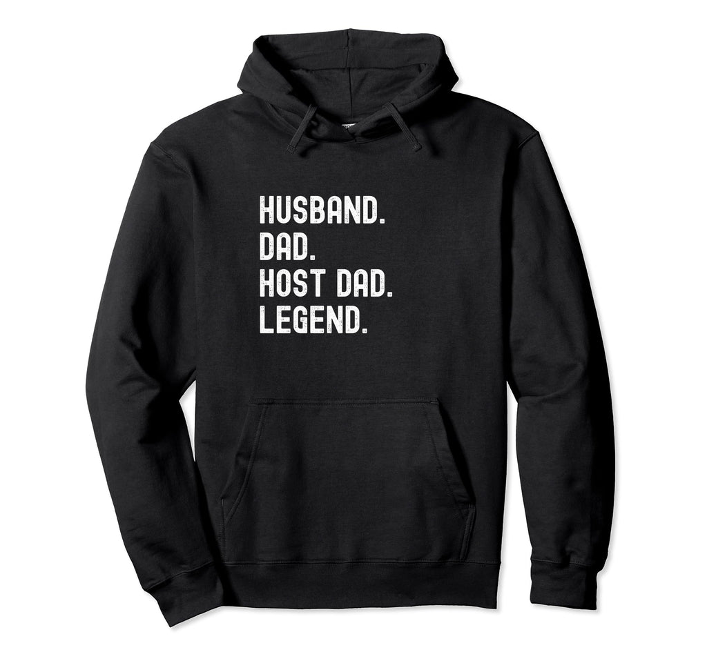 Host Dad Husband Dad Legend Hoodie - Trendy Graphic Men Women - T-Shirt, Sweatshirt, Hoodie