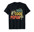 Reel Pepaw Fishing Fathers Day T-Shirt - Casual Everyday Wear Men Women - T-Shirt, Sweatshirt, Hoodie