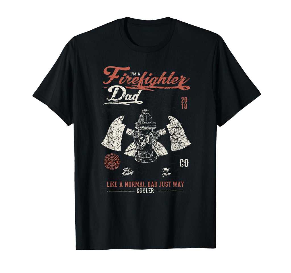 Firefighter I M Firefighter Dad Like T-Shirt - Streetwear Style Men Women - T-Shirt, Sweatshirt, Hoodie