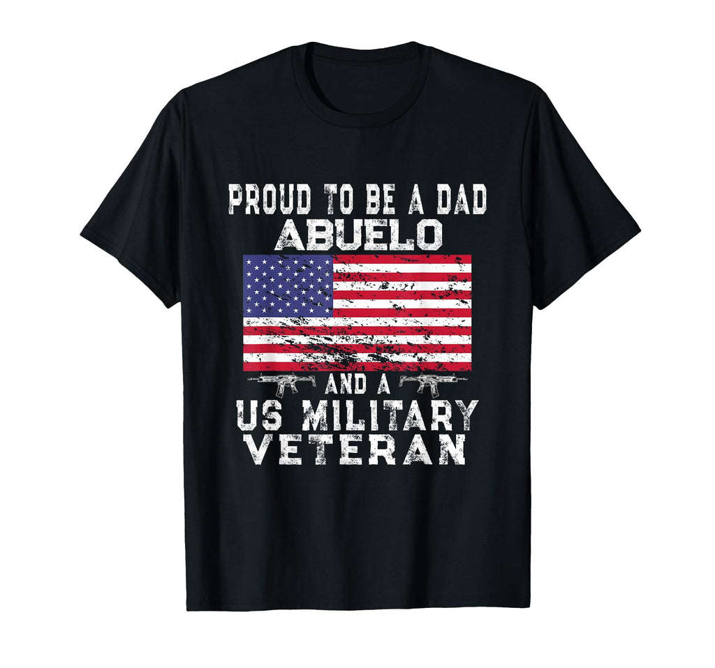 Proud Dad Abuelo Military Veteran Us T-Shirt - Custom Art Print Men Women - T-Shirt, Sweatshirt, Hoodie