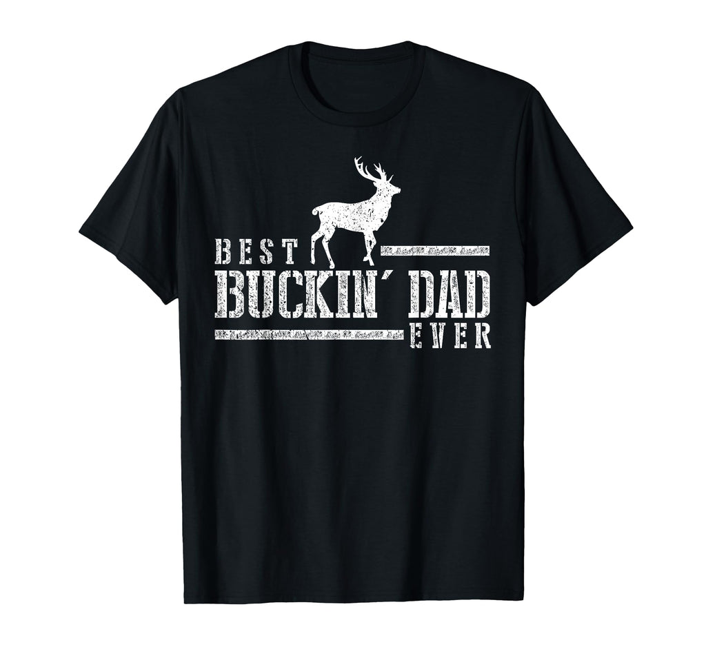 Best Bucking Dad Deer Hunting Hunter Gift T-Shirt - Minimalist Print Unisex - T-Shirt, Sweatshirt, Hoodie