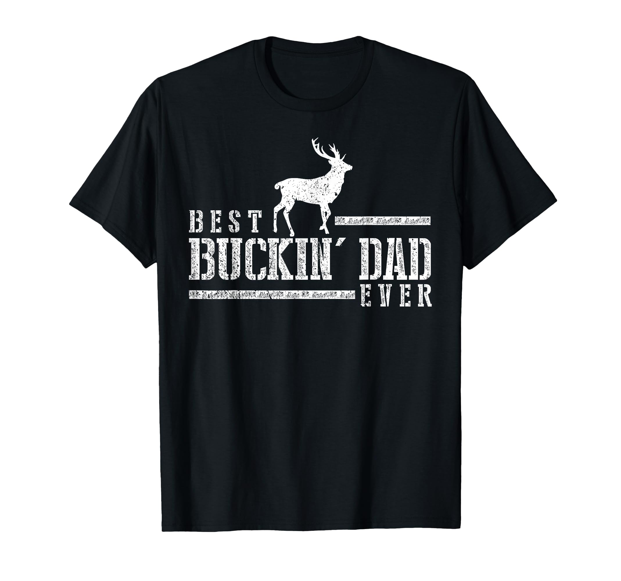Best Bucking Dad Deer Hunting Hunter Gift T-Shirt - Minimalist Print Unisex - T-Shirt, Sweatshirt, Hoodie