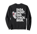 Dada Daddy Dad Coach Bruh Soccer Dad Sweatshirt - Graphic Print Unisex - T-Shirt, Sweatshirt, Hoodie