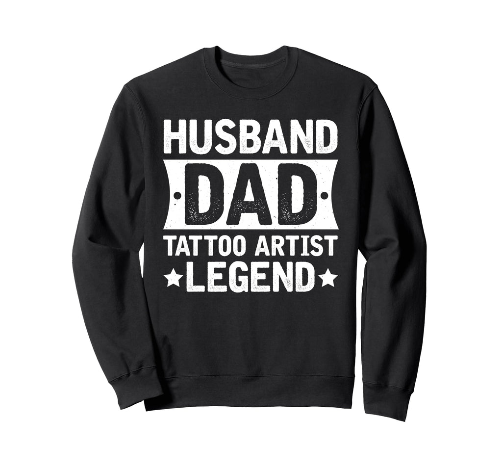 Husband Dad Tattoo Artist Legend Sweatshirt - Minimalist Print for Adults - T-Shirt, Sweatshirt, Hoodie