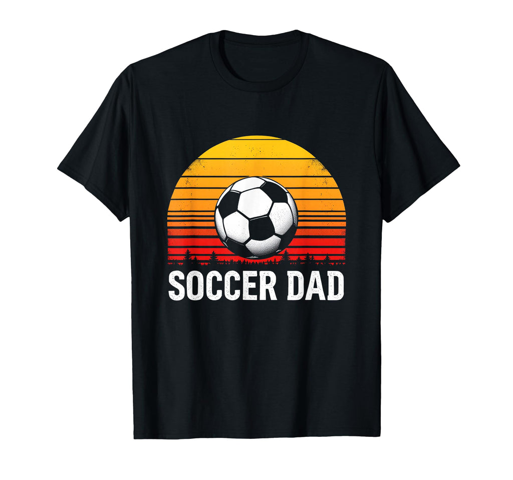 Soccer Dad T-Shirt - Casual Everyday Wear for Adults - T-Shirt, Sweatshirt, Hoodie