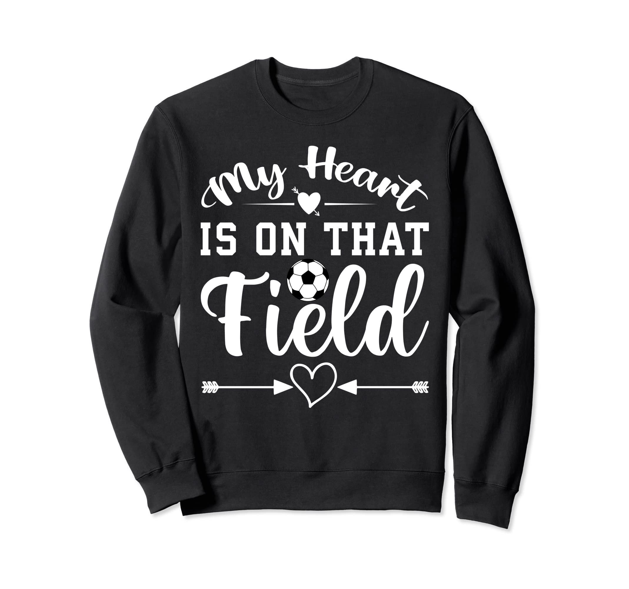 My Heart Is That Field Soccer Sweatshirt - Aesthetic Graphic for Adults - T-Shirt, Sweatshirt, Hoodie