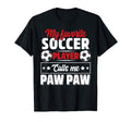 My Favorite Soccer Player Calls Me Paw T-Shirt - Trendy Graphic for Adults - T-Shirt, Sweatshirt, Hoodie