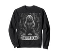 Daddy Bear Family Matching Dad Sweatshirt - Trendy Graphic Unisex - T-Shirt, Sweatshirt, Hoodie