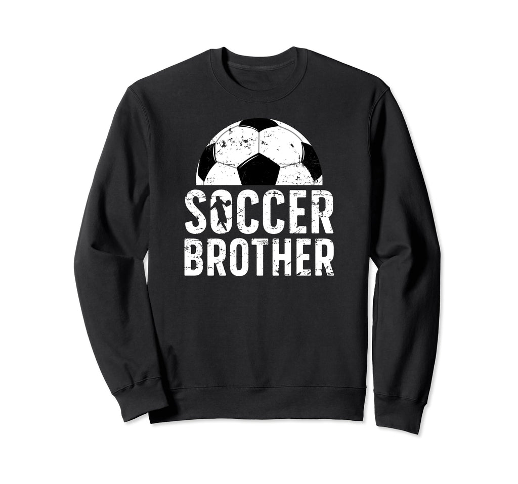 Soccer Brother Soccer Player Best Sweatshirt - Trendy Graphic Men Women - T-Shirt, Sweatshirt, Hoodie