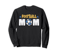Football Mom Soccer Game Day Gift Sweatshirt - Novelty Apparel for Adults - T-Shirt, Sweatshirt, Hoodie