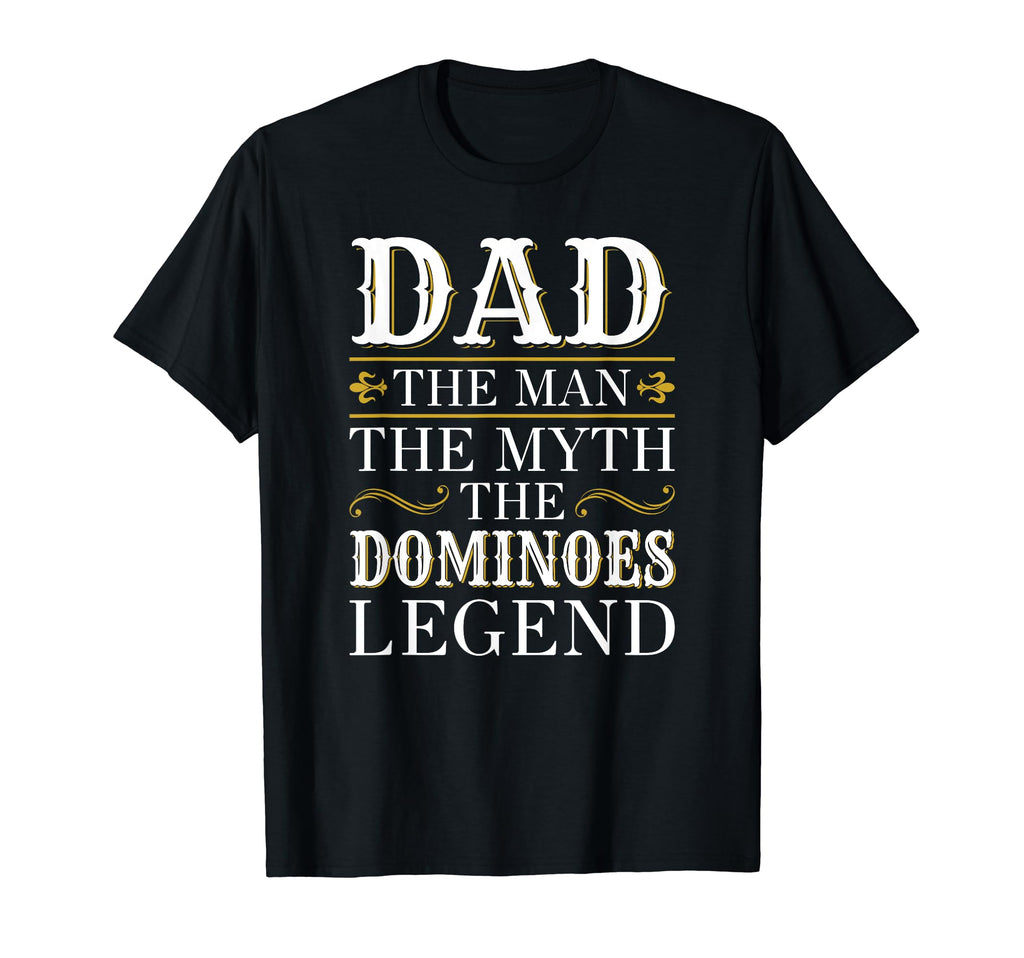 Dominoes Dad Legend Gift Fathers T-Shirt - Casual Everyday Wear Men Women - T-Shirt, Sweatshirt, Hoodie