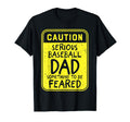 Fathers Day Caution Serious Baseball Dad T-Shirt - Trendy Graphic Men Women - T-Shirt, Sweatshirt, Hoodie