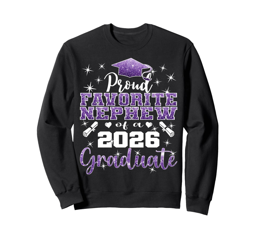 Super Proud Favorite Nephew 2026 Sweatshirt - Fun Novelty Design Men Women - T-Shirt, Sweatshirt, Hoodie