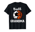 Ball Grandma Funny Soccer Basketball T-Shirt - Streetwear Style Unisex - T-Shirt, Sweatshirt, Hoodie