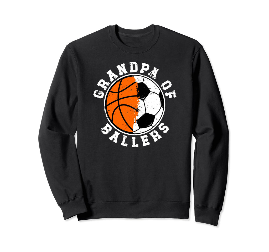 Grandpa Ballers Proud Soccer Sweatshirt - Fun Novelty Design Men Women - T-Shirt, Sweatshirt, Hoodie