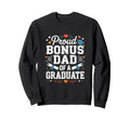 Proud Bonus Dad Graduate Joy Sweatshirt - Casual Everyday Wear for Adults - T-Shirt, Sweatshirt, Hoodie