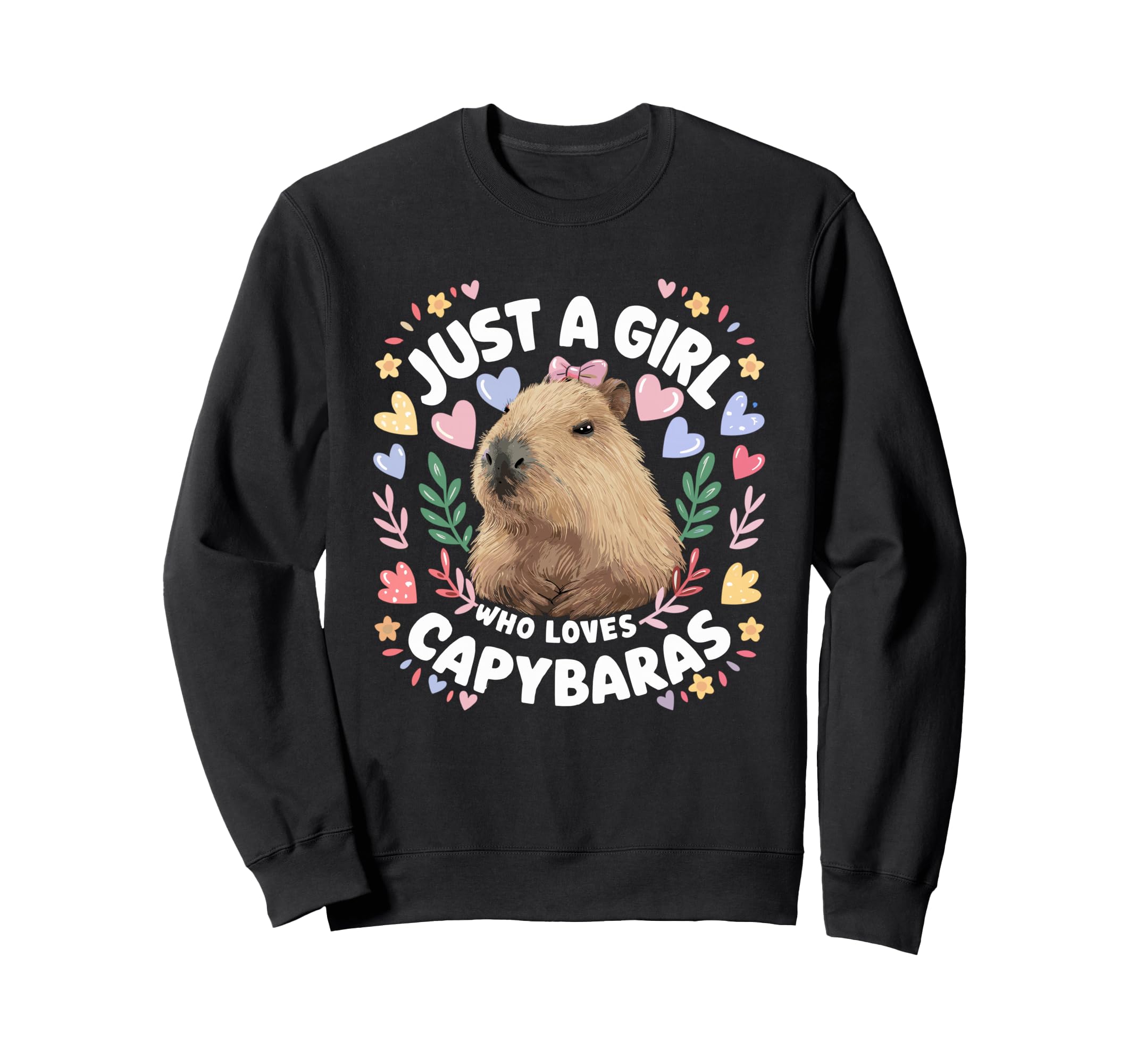 Just Who Loves Capybaras Capybara Sweatshirt - Graphic Print Men Women - T-Shirt, Sweatshirt, Hoodie