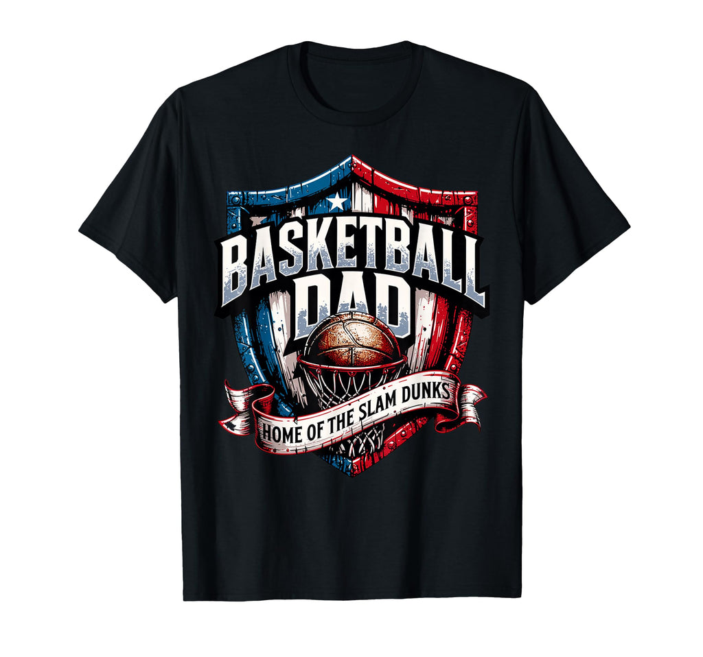 Home Slam Dunks Proud Basketball Dad T-Shirt - Aesthetic Graphic Men Women - T-Shirt, Sweatshirt, Hoodie