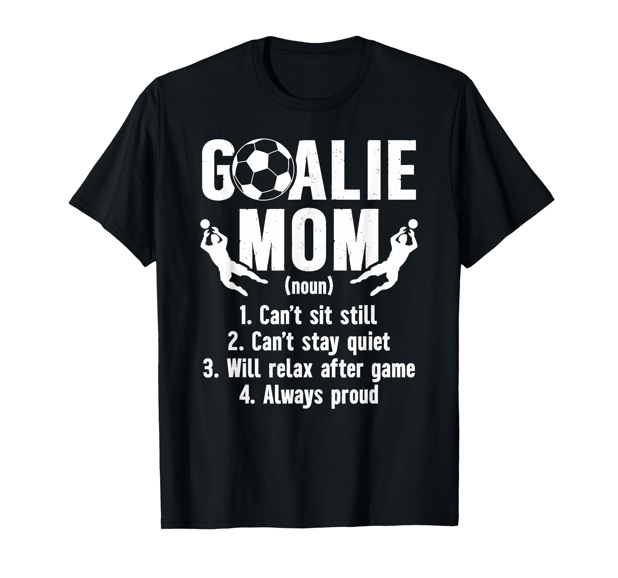 Soccer Goalkeeper Mom Definition T-Shirt - Custom Art Print for Adults - T-Shirt, Sweatshirt, Hoodie