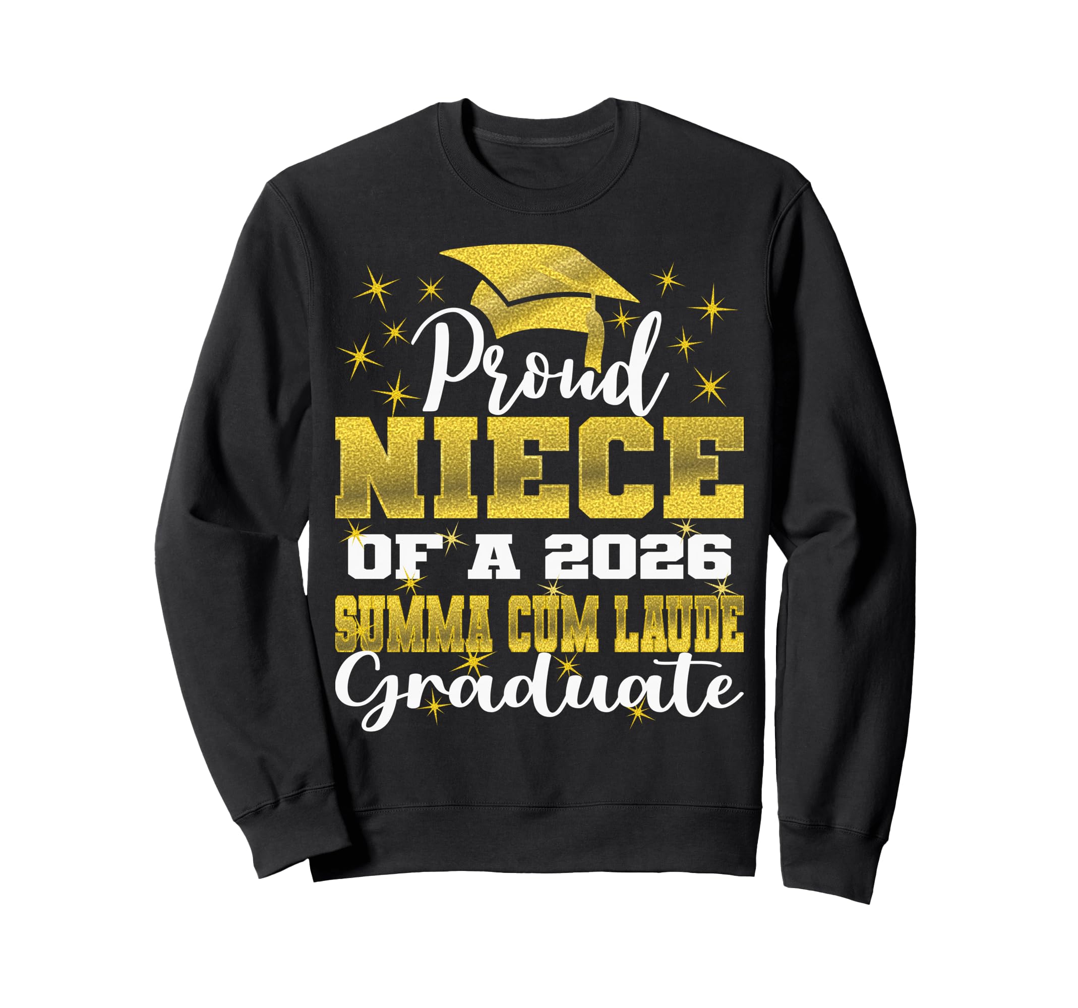 Proud Niece 2026 Summa Cum Laude Sweatshirt - Trendy Graphic for Adults - T-Shirt, Sweatshirt, Hoodie
