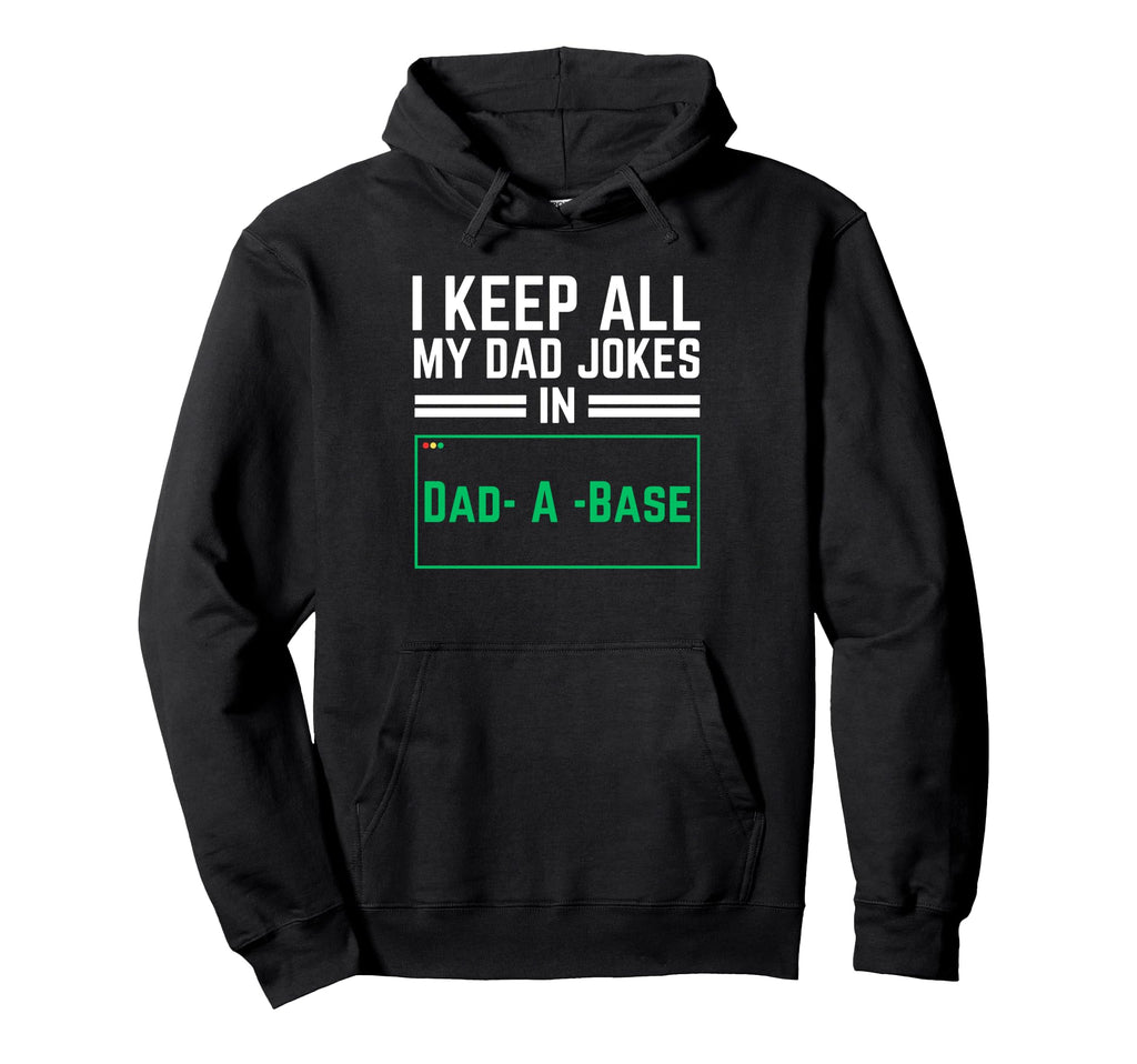 Best I Keep All My Dad Jokes Dad Base Hoodie - Streetwear Style Men Women - T-Shirt, Sweatshirt, Hoodie