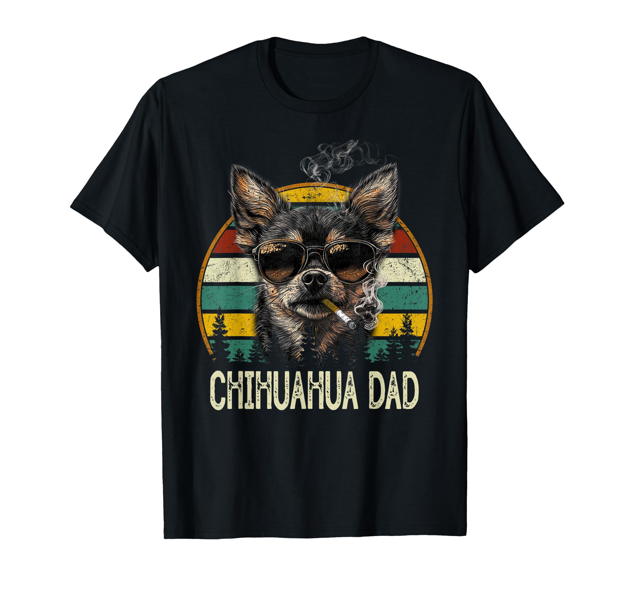 Best Chihuahua Dog Dad Ever Fathers T-Shirt - Fun Novelty Design Men Women - T-Shirt, Sweatshirt, Hoodie