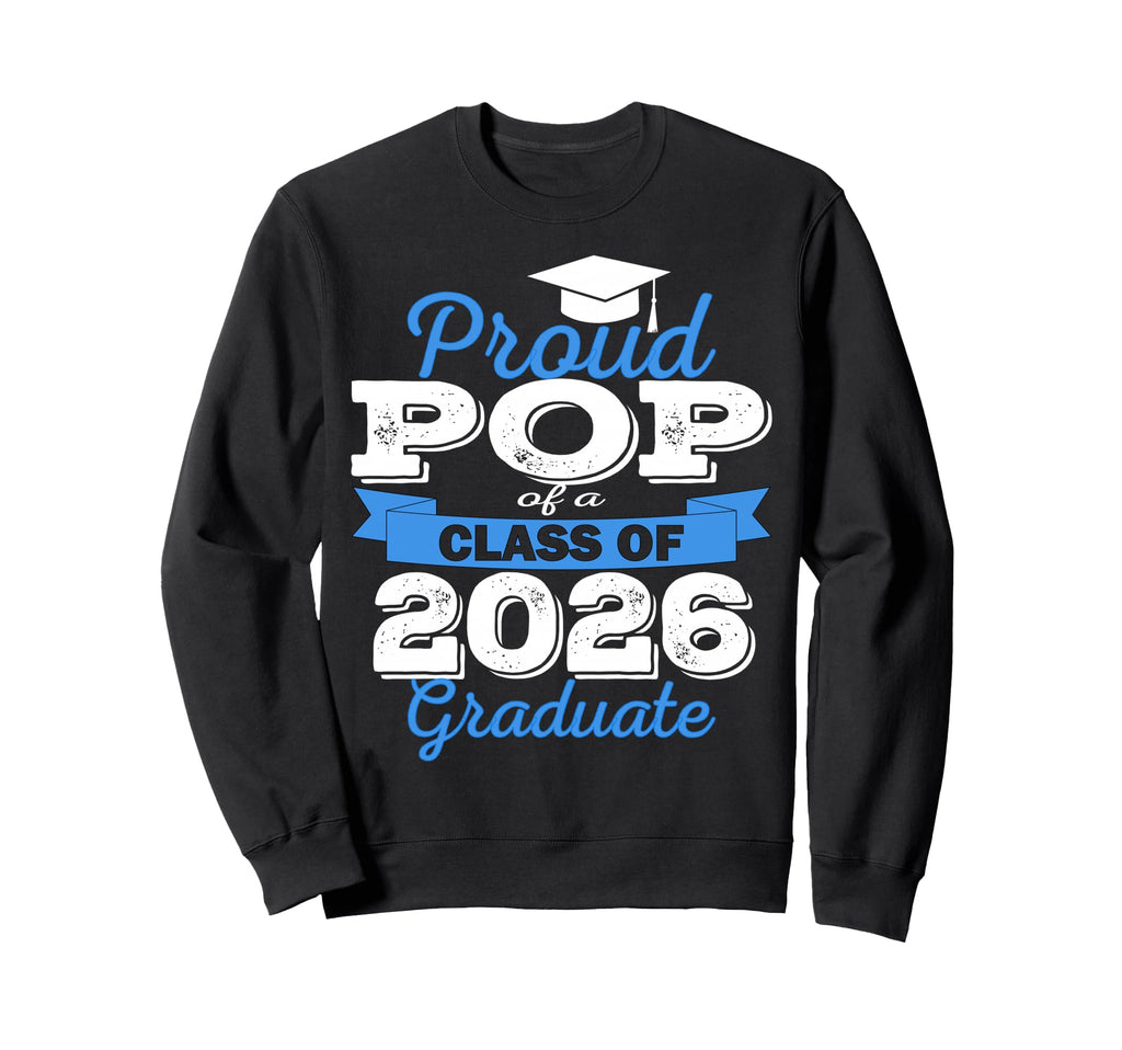 Super Proud Pop 2026 Graduate Sweatshirt - Streetwear Style Men Women - T-Shirt, Sweatshirt, Hoodie