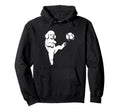 Soccer Poodle Kicking Ball Funny Dog Hoodie - Trendy Graphic Men Women - T-Shirt, Sweatshirt, Hoodie