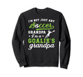 Im Soccer Goalie Grandpa Soccer Sweatshirt - Fun Novelty Design Unisex - T-Shirt, Sweatshirt, Hoodie