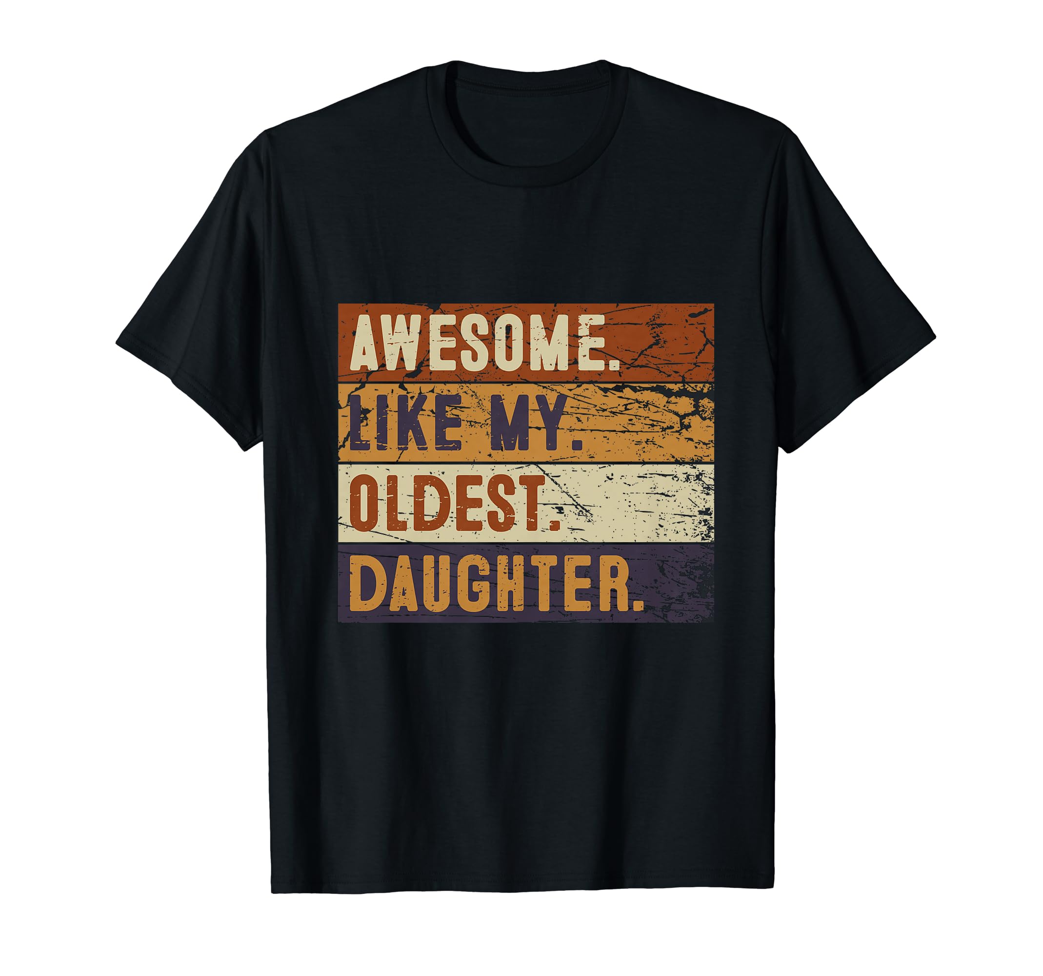 Awesome Like My Oldest Daughter T-Shirt - Aesthetic Graphic for Adults - T-Shirt, Sweatshirt, Hoodie