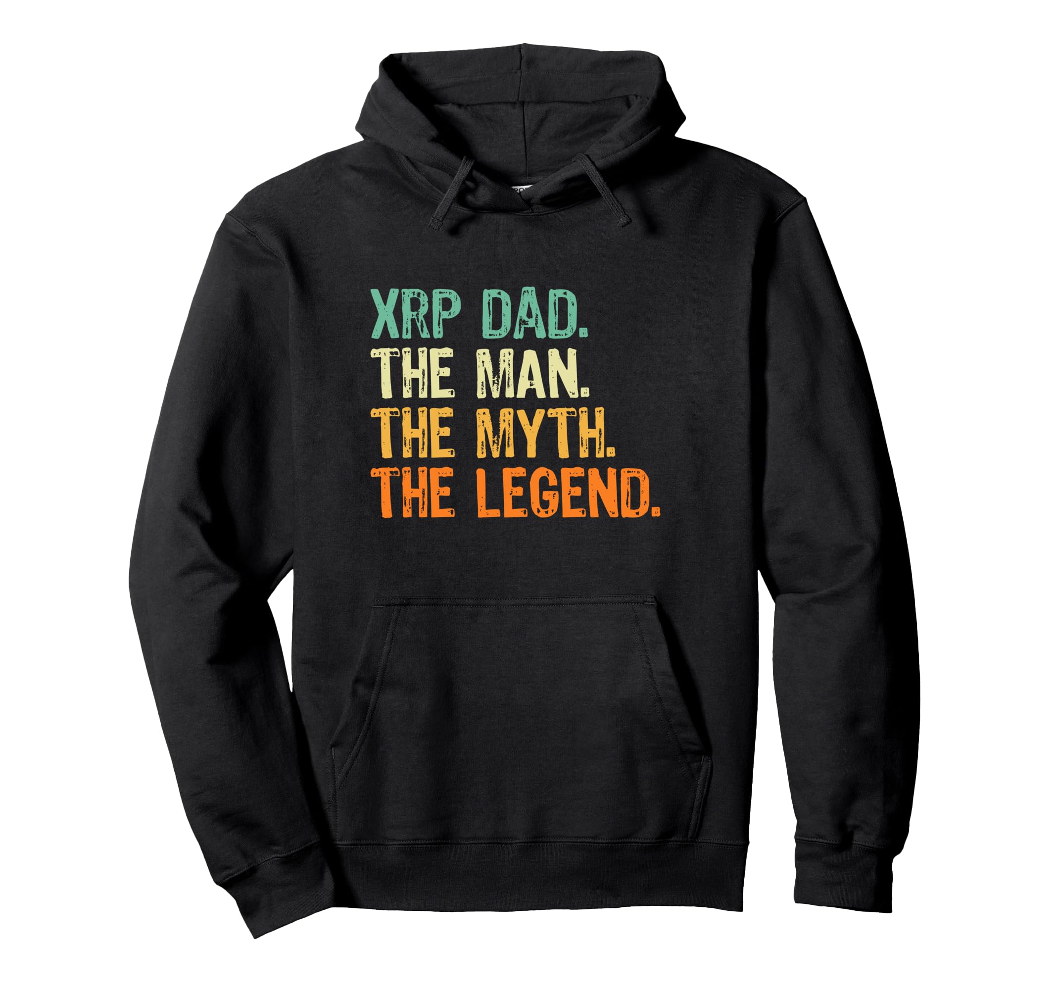Xrp Dad Crypto Myth Legend Hoodie - Casual Everyday Wear Unisex - T-Shirt, Sweatshirt, Hoodie
