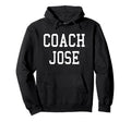 Coach Jose Custom Football Soccer Hoodie - Streetwear Style for Adults - T-Shirt, Sweatshirt, Hoodie