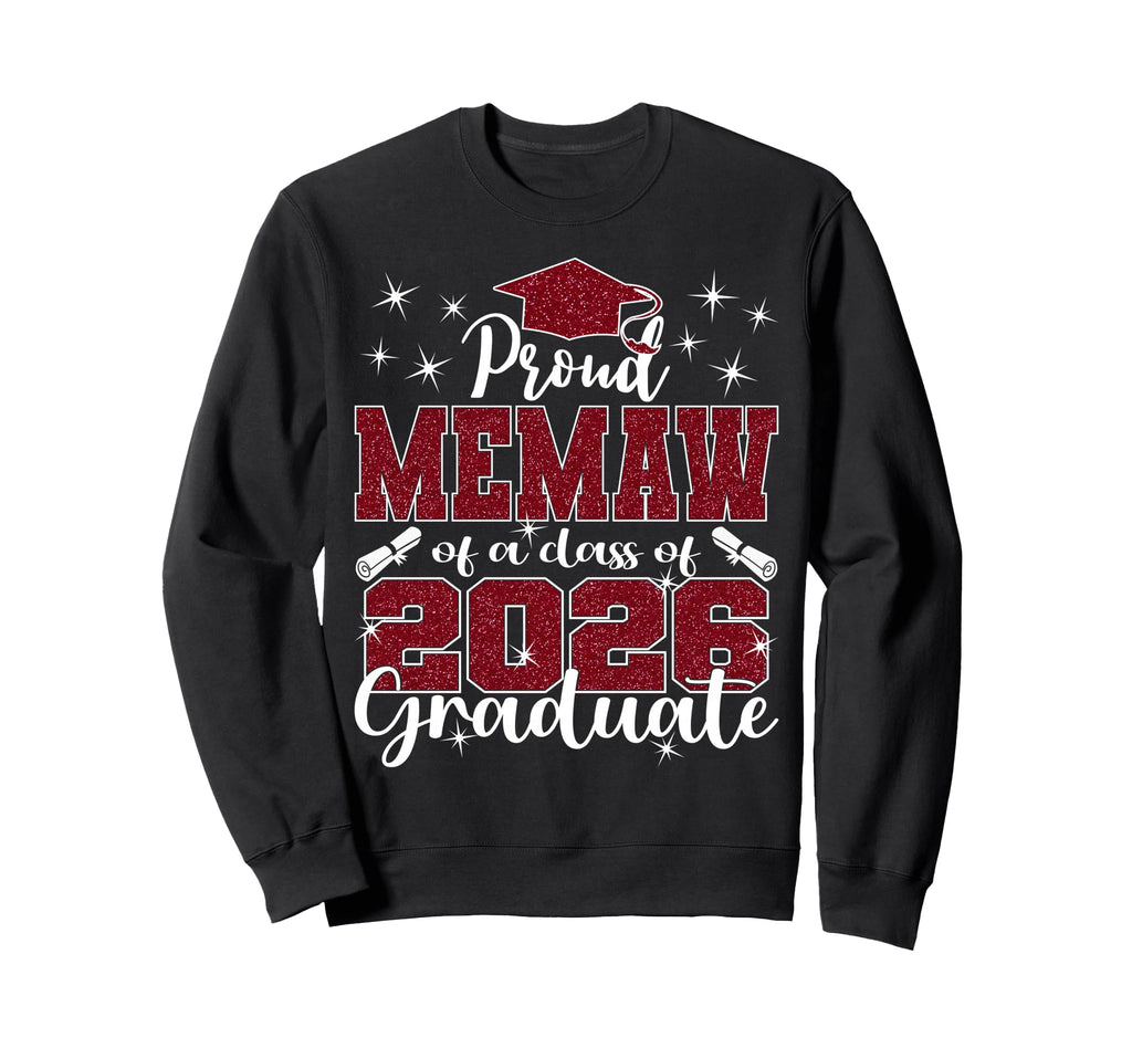 Super Proud Memaw 2026 Graduate Sweatshirt - Graphic Print Men Women - T-Shirt, Sweatshirt, Hoodie
