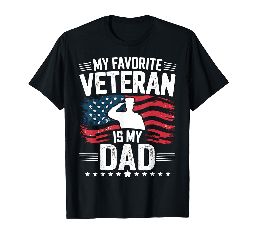 My Favorite Veteran Is My Dad Fathers T-Shirt - Trendy Graphic for Adults - T-Shirt, Sweatshirt, Hoodie