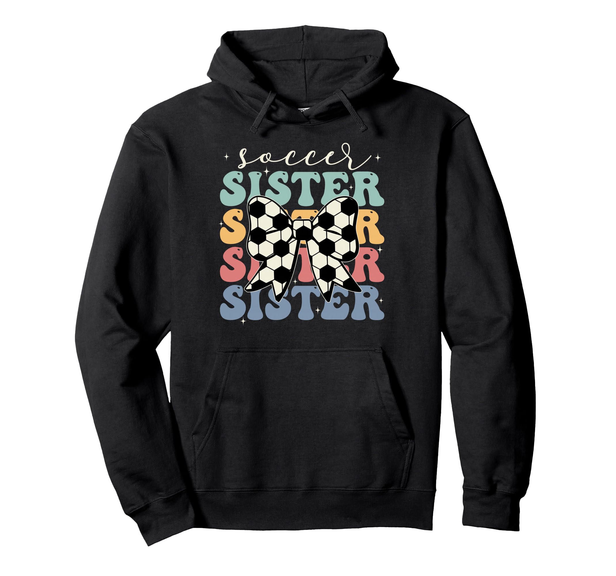 Soccer Sister Sport Lover Sister Hoodie - Aesthetic Graphic for Adults - T-Shirt, Sweatshirt, Hoodie
