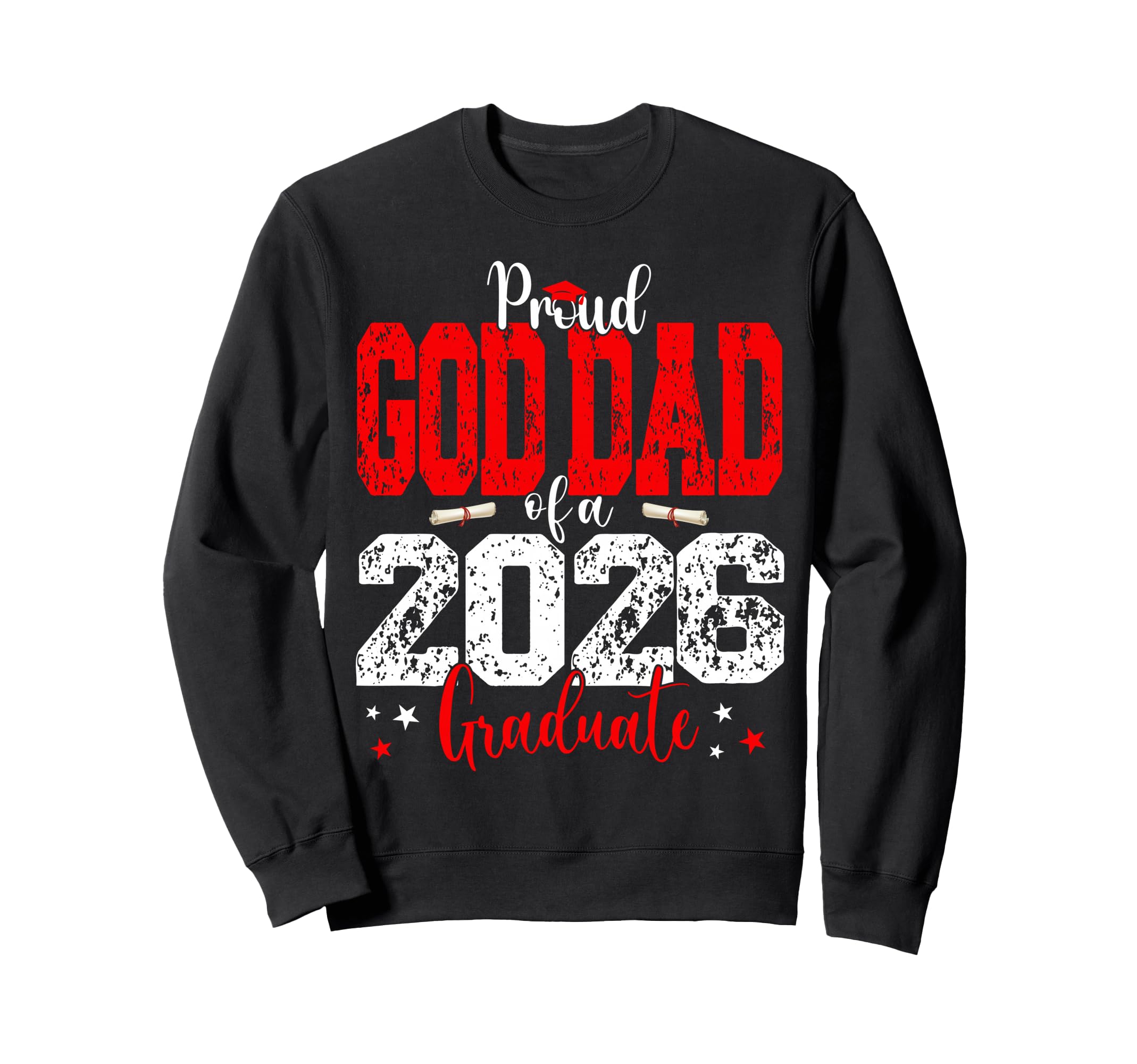 Senior 2026 Proud God Dad Class 2026 Sweatshirt - Unique Graphic Unisex - T-Shirt, Sweatshirt, Hoodie
