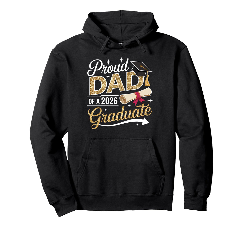 Proud Dad Senior 2026 Graduate Family Hoodie - Minimalist Print Unisex - T-Shirt, Sweatshirt, Hoodie
