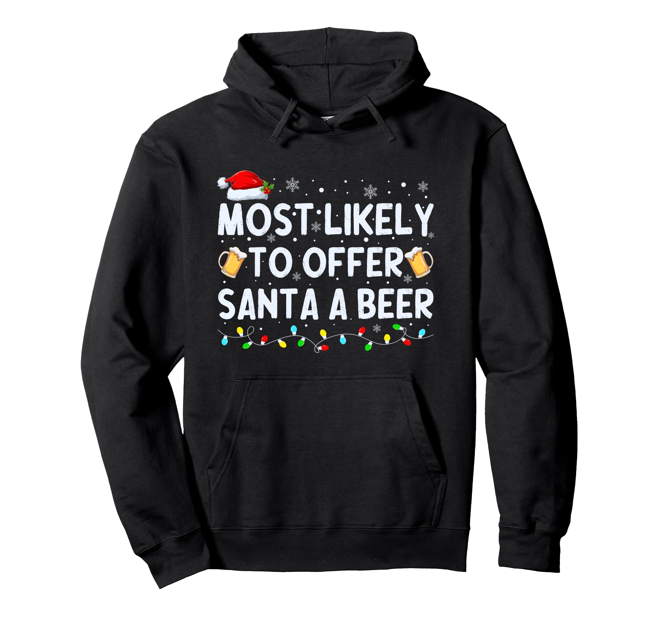 Most Likely To Offer Santa Beer Funny Hoodie - Minimalist Print for Adults - T-Shirt, Sweatshirt, Hoodie