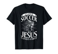I Love Soccer But Jesus Comes First T-Shirt - Graphic Print Unisex - T-Shirt, Sweatshirt, Hoodie