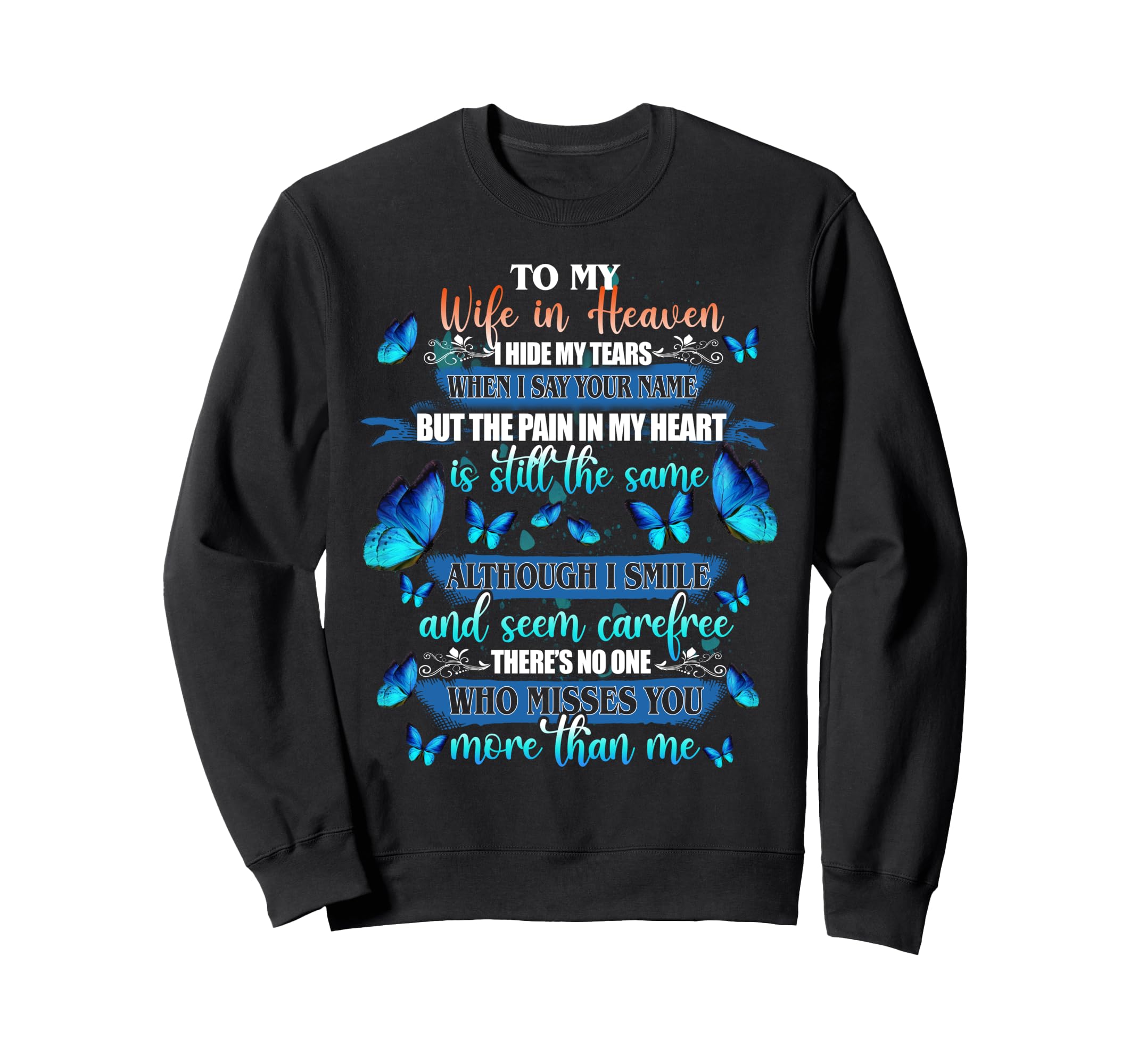 To Wife Heaven I Hide My Tears Who Sweatshirt - Minimalist Print Unisex - T-Shirt, Sweatshirt, Hoodie