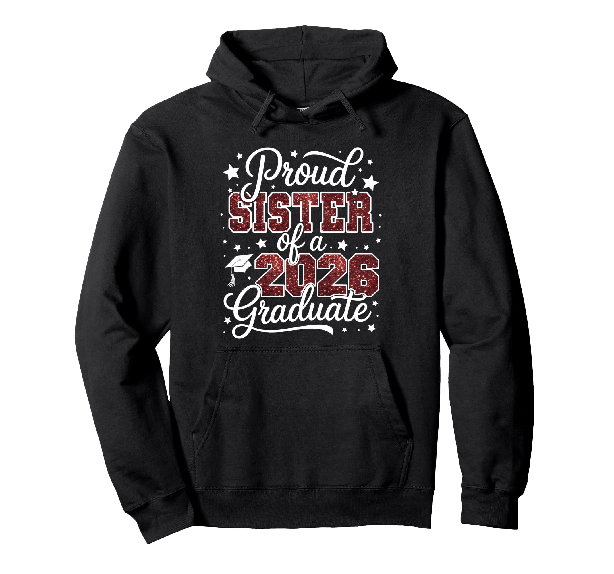 Proud Sister Class 2026 Graduate Senior Hoodie - Novelty Apparel Men Women - T-Shirt, Sweatshirt, Hoodie